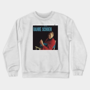 Classic Danke Schoen Crewneck Sweatshirt